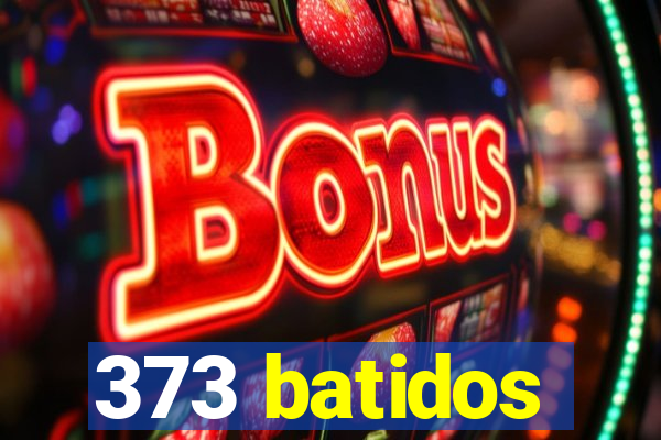 373 batidos