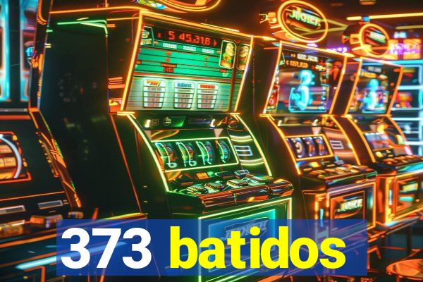 373 batidos