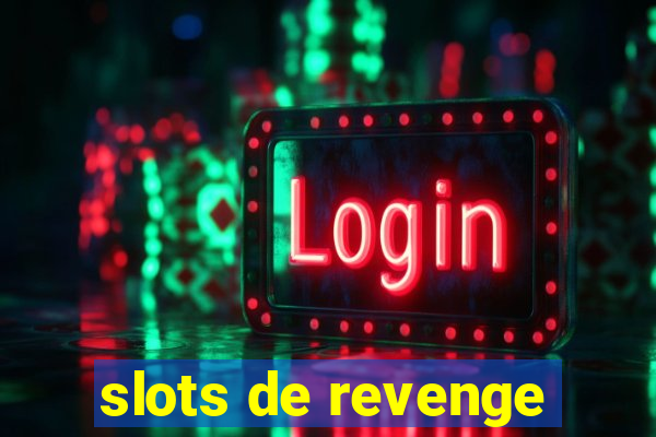 slots de revenge