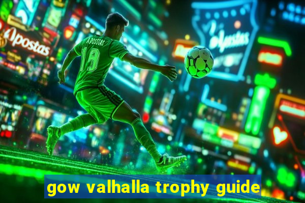 gow valhalla trophy guide