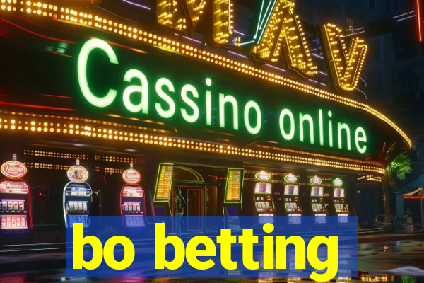 bo betting