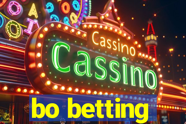 bo betting