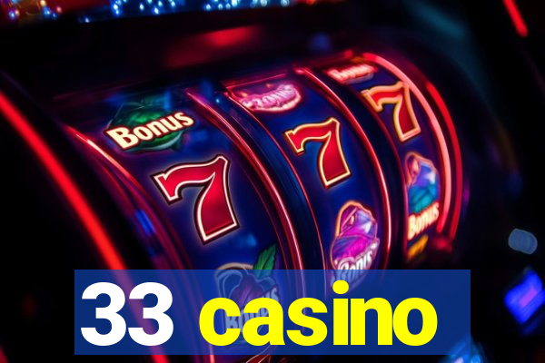 33 casino