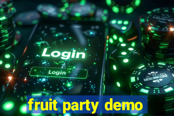 fruit party demo