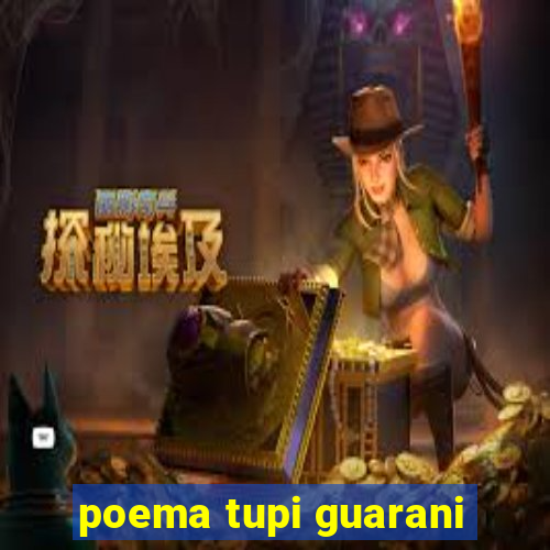 poema tupi guarani