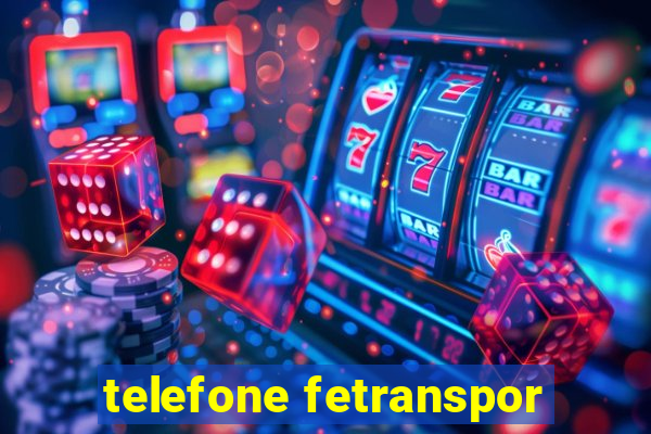 telefone fetranspor