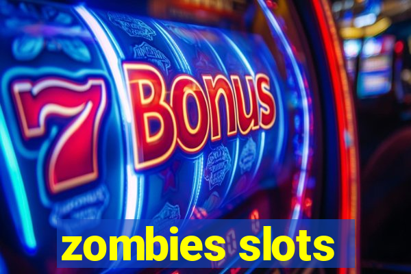 zombies slots