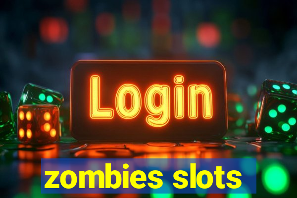 zombies slots