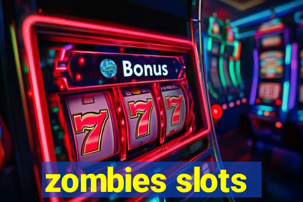 zombies slots