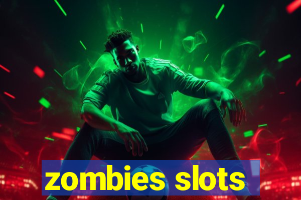 zombies slots