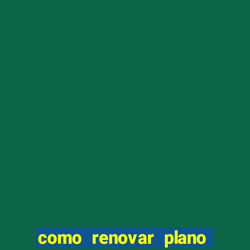 como renovar plano tim beta