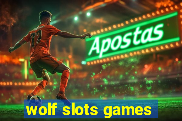 wolf slots games