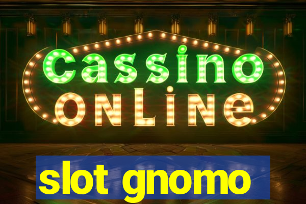 slot gnomo