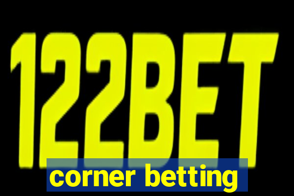 corner betting