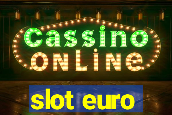 slot euro