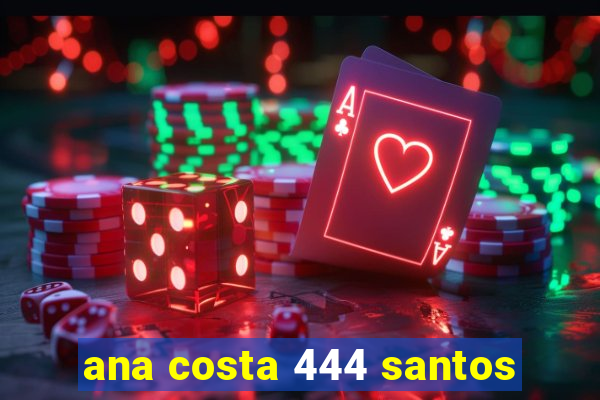 ana costa 444 santos