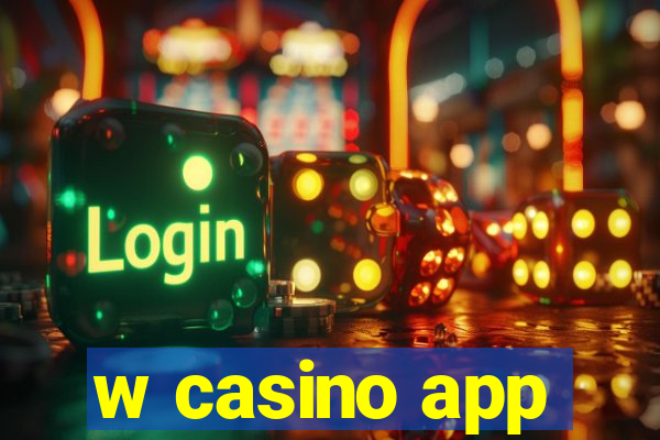 w casino app