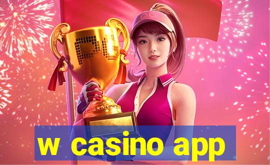 w casino app