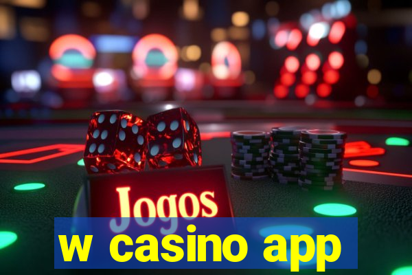 w casino app