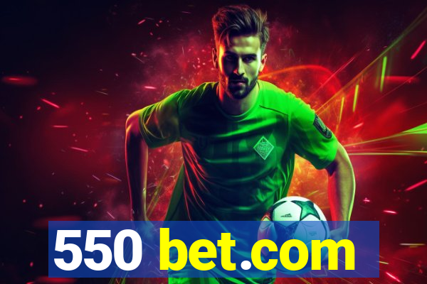 550 bet.com