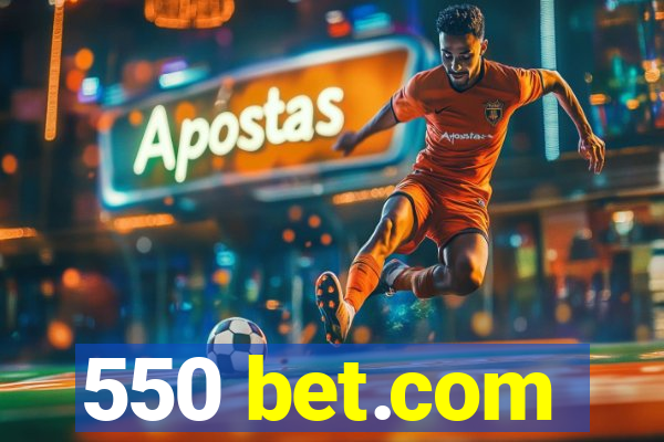 550 bet.com