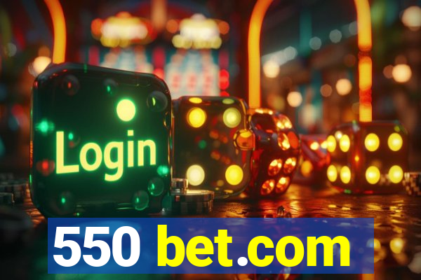 550 bet.com