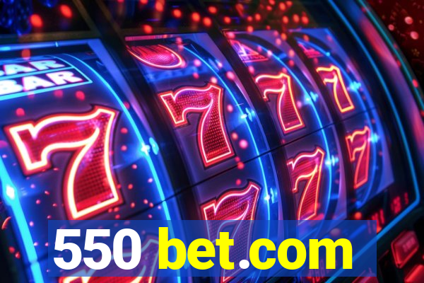 550 bet.com