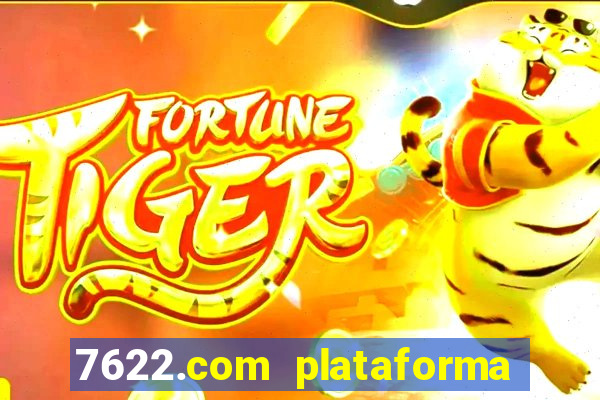 7622.com plataforma de jogos