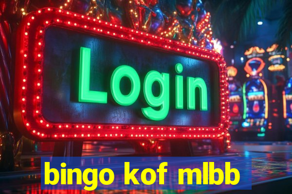 bingo kof mlbb