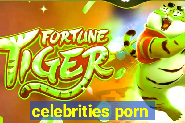 celebrities porn