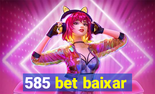 585 bet baixar