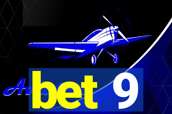 bet 9