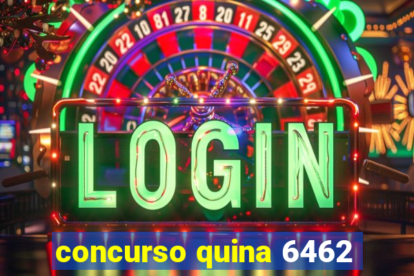 concurso quina 6462