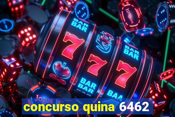 concurso quina 6462