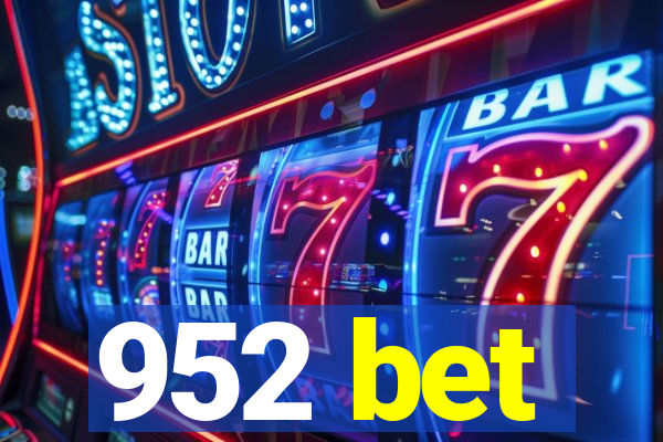 952 bet