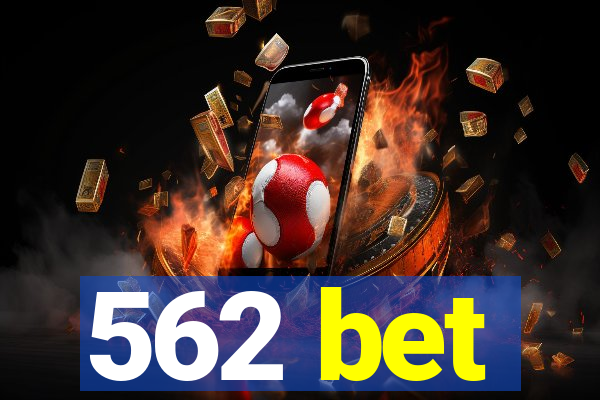 562 bet