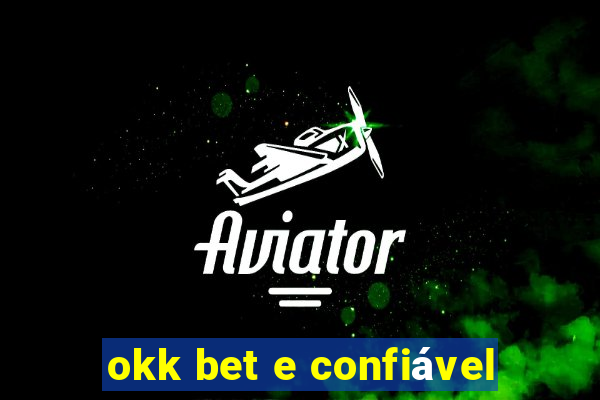 okk bet e confiável