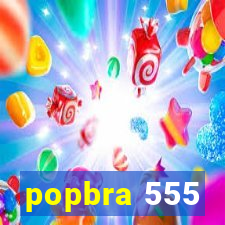 popbra 555