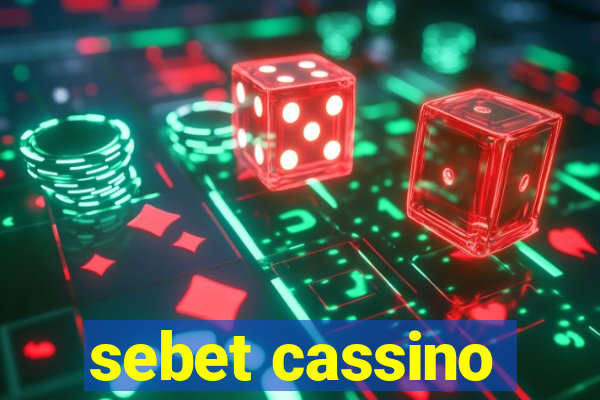 sebet cassino