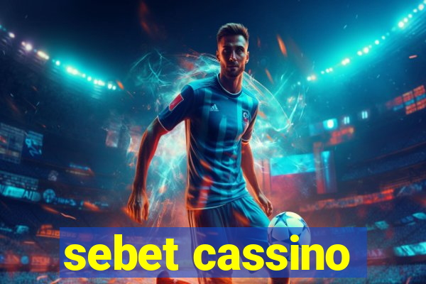 sebet cassino