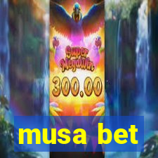 musa bet