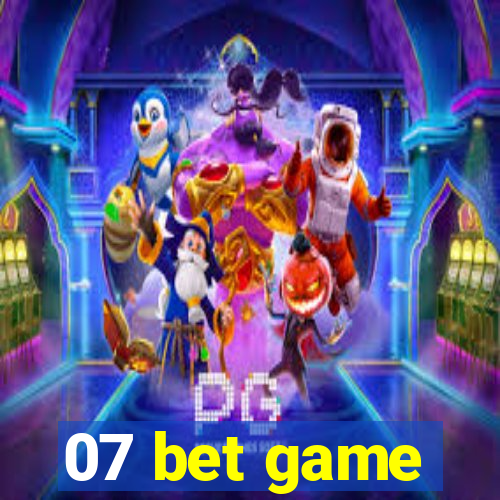 07 bet game