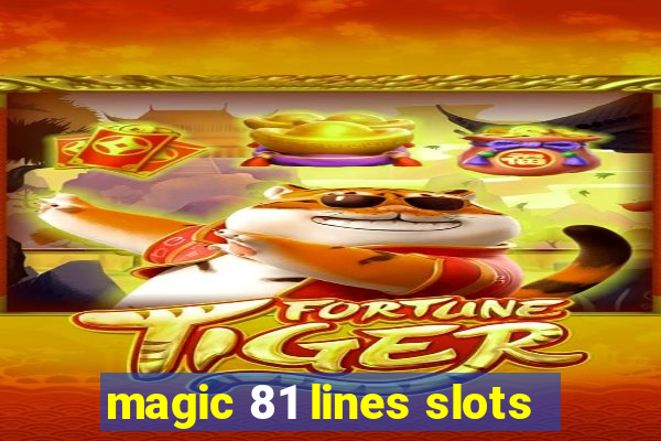 magic 81 lines slots