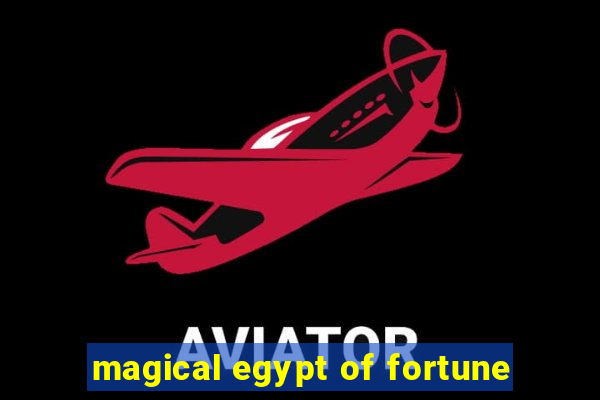 magical egypt of fortune