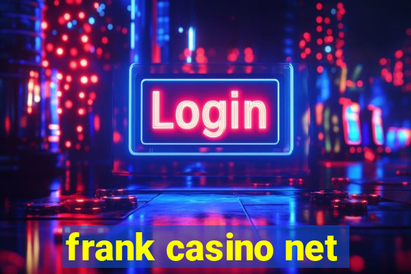 frank casino net