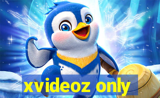 xvideoz only