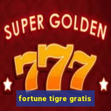 fortune tigre gratis