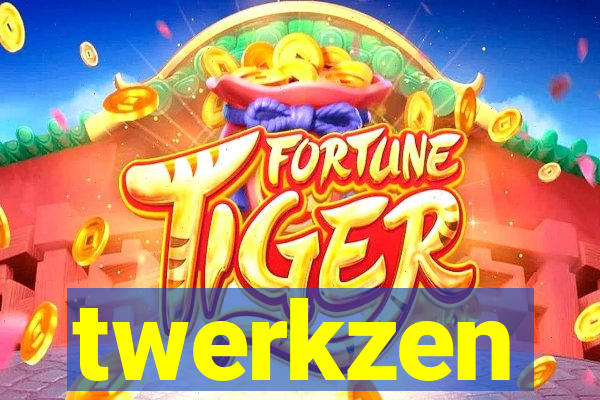 twerkzen