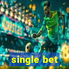 single bet