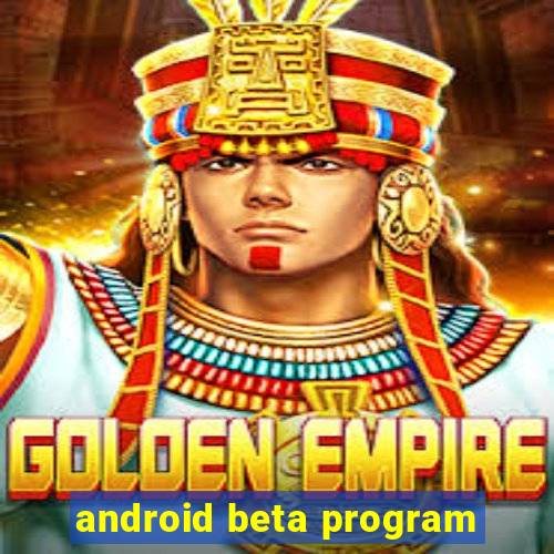 android beta program